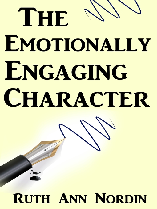 Title details for The Emotionally Engaging Character by Ruth Ann Nordin - Available